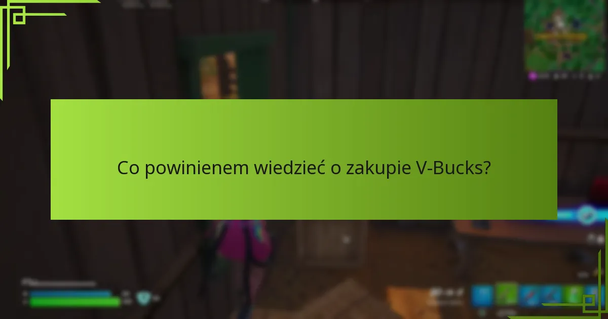 Co powinienem wiedzieć o zakupie V-Bucks?