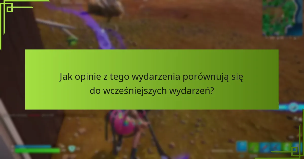 Jak opinie z tego wydarzenia porównują się do wcześniejszych wydarzeń?
