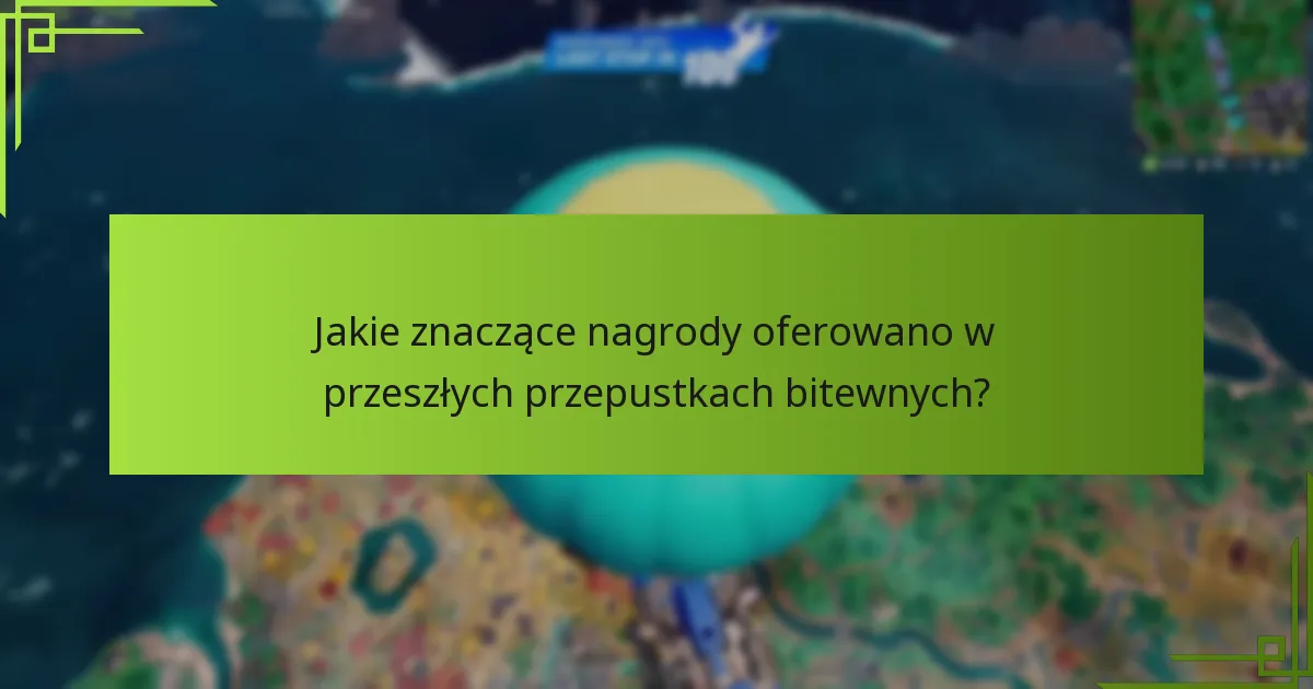 Jakie znaczące nagrody oferowano w przeszłych przepustkach bitewnych?